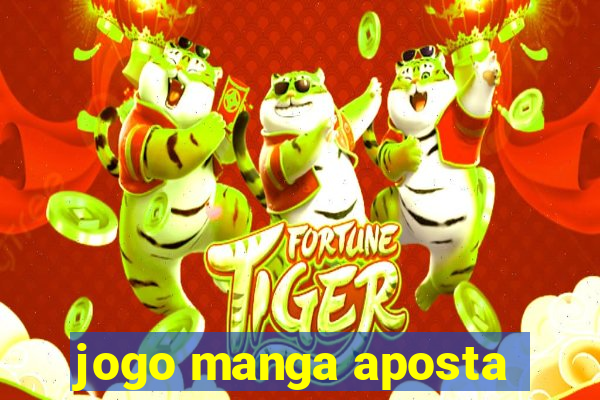 jogo manga aposta